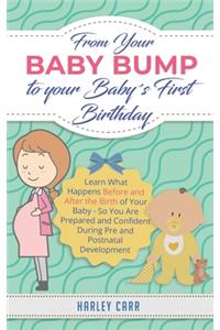 From Your Baby Bump To Your Baby´s First Birthday
