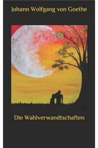 Die Wahlverwandtschaften