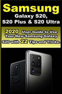 Samsung Galaxy S20, S20 Plus & S20 Ultra