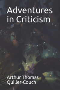 Adventures in Criticism