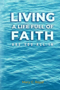 Living A Life Full of Faith