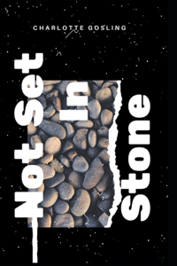 Not Set In Stone.