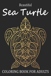 Beautiful Sea Turtle Coloring Book For Adults