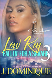 Low Key Fallin' For A Savage 3