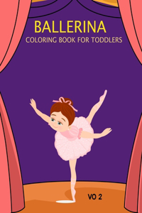 Ballerina Coloring Book For Toddlers Vo 2