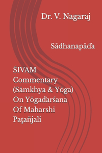ŚIVAM Commentary (Sāmkhya & Yōga) On Yōgaďarśana Of Maharshi Paţañjali