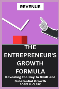 Entrepreneur's Growth Formula