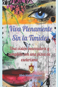 Viva Plenamente sin la Timidez