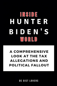 Inside Hunter Biden's World