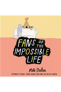 Fans of the Impossible Life