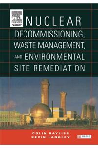 Nuclear Decommissioning, Waste Management, and Environmental Site Remediation