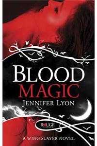 Blood Magic: A Rouge Paranormal Romance