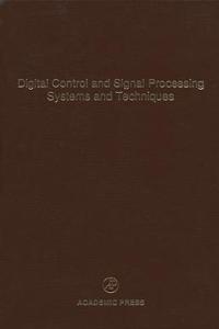 Digital Control and Signal Processing Systems and Techniques
