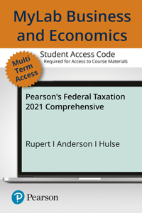 Mylab Accounting with Pearson Etext -- Access Card -- For Pearson's Federal Taxation 2021 Comprehensive