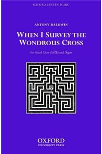 When I survey the wondrous cross