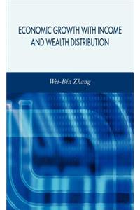 Economic Growth with Income and Wealth Distribution
