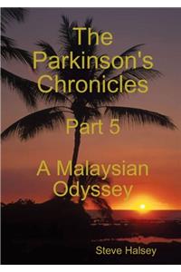 Parkinson's Chronicles Part 5 A Malaysian Odyssey