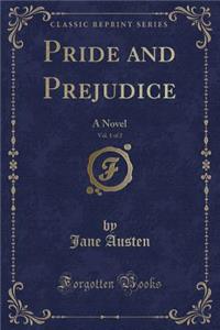 Pride and Prejudice, Vol. 1 of 2
