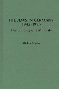 The Jews in Germany, 1945-1993