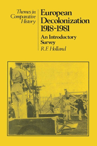 European Decolonization 1918-1981: An Introductory Survey