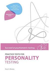 Succeed at Psychometric Testing: Practice Tests for Personality Testing