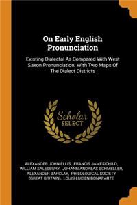 On Early English Pronunciation