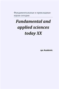 Fundamental and applied sciences today XХ