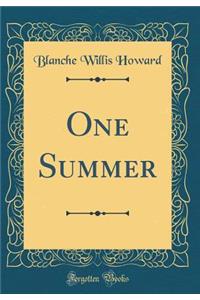 One Summer (Classic Reprint)