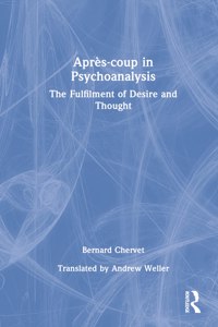 Apres-coup in Psychoanalysis