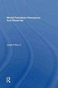 World Petroleum Resources and Reserves