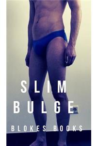 Slim Bulge