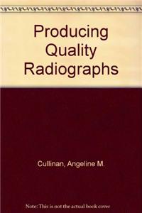 Producing Quality Radiographs