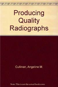 Producing Quality Radiographs