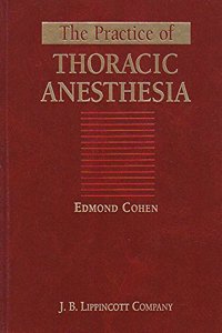 The Practice of Thoracic Anesthesia: Principles in Clinical Practice