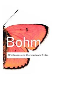 Wholeness and the Implicate Order