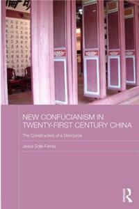 New Confucianism in Twenty-First Century China