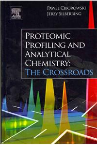 Proteomic Profiling and Analytical Chemistry: The Crossroads