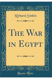 The War in Egypt (Classic Reprint)
