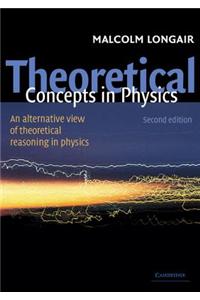 Theoretical Concepts in Physics