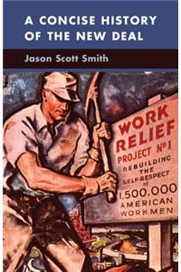 A Concise History of the New Deal
