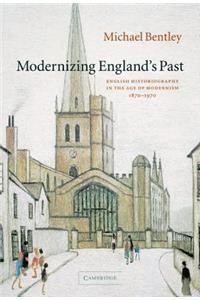 Modernizing England's Past