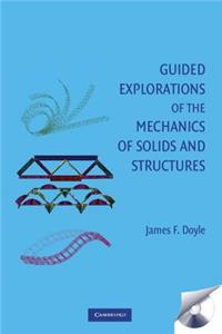 Guided Explorations of the Mechanics of Solids and Structures