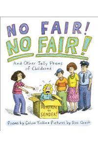 No Fair! No Fair! and Other Jolly Poems of Childhood
