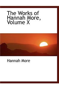 The Works of Hannah More, Volume X