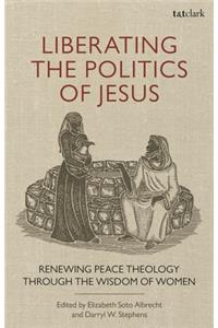 Liberating the Politics of Jesus