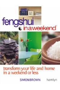 Feng Shui in a Weekend