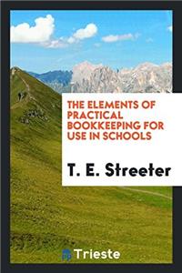 Elements of Practical Bookkeeping for Use in Schools