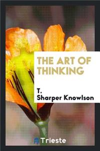 The Art of Thinking