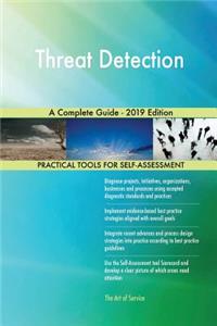 Threat Detection A Complete Guide - 2019 Edition
