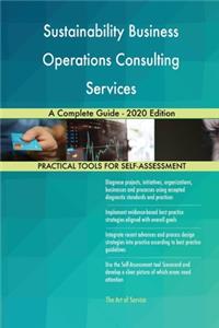 Sustainability Business Operations Consulting Services A Complete Guide - 2020 Edition
